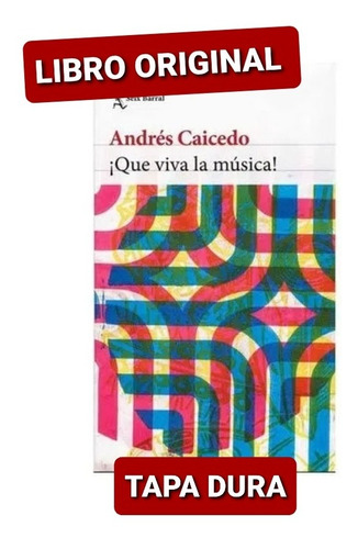 Que Viva La Música (libro Nuevo Y Original)