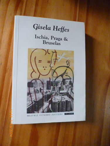 Ischia, Praga & Bruselas, Gisela Heffes - Ejemplar Sin Uso -