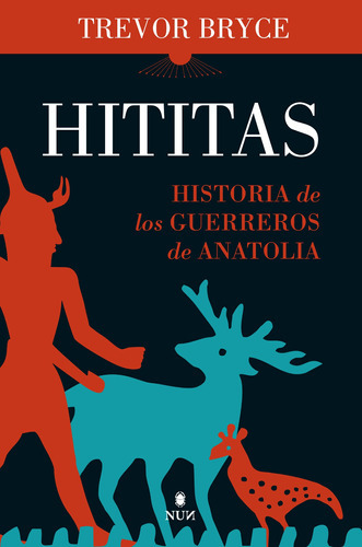 Hititas: Historia de los guerreros de Anatolia, de Bryce, Trevor. Editorial Almuzara, tapa blanda en español, 2022