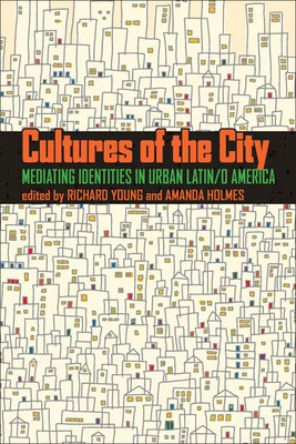 Libro Cultures Of The City: Mediating Identities In Urban...