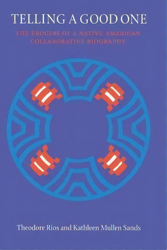 Telling A Good One, De Theodore Rios. Editorial University Nebraska Press, Tapa Blanda En Inglés