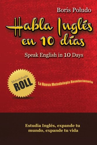 Speak English In 10 Days: Habla Ingles En 10 Dias