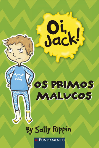 Oi, Jack! - Os Primos Malucos: Oi, Jack! - Os Primos Malucos, De Sally Rippin., Vol. Não Aplica. Editora Fundamento, Capa Mole Em Português