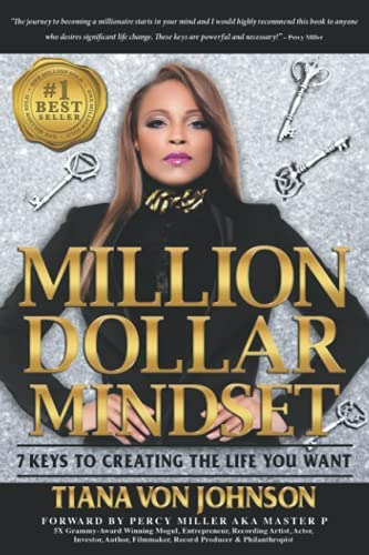 Million Dollar Mindset: 7 Keys To Creating The Life You Want, De Johnson, Tiana Von. Editorial Independently Published, Tapa Blanda En Inglés