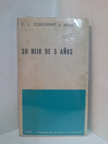 Su Hijo De 5 Años - E. L. Osborne Y Otros