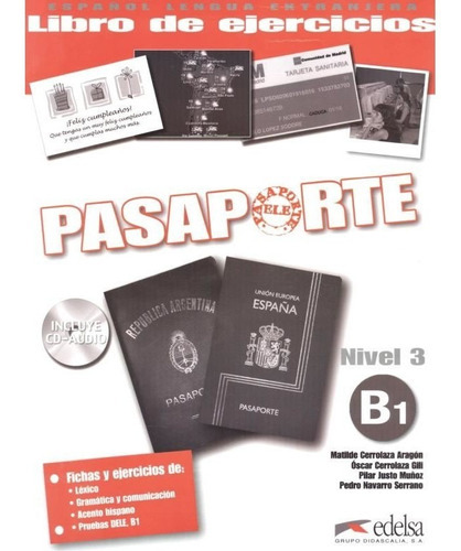 Pasaporte 3   Libro De Ejercicios B1 + Cd Audio: Pasaporte 3   Libro De Ejercicios B1 + Cd Audio, De Aragon, Matilde Cerrolaza. Editora Edelsa, Capa Mole, Edição 1 Em Espanhol