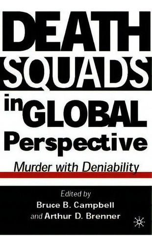 Death Squads In Global Perspective, De B. Campbell. Editorial Palgrave Usa, Tapa Blanda En Inglés