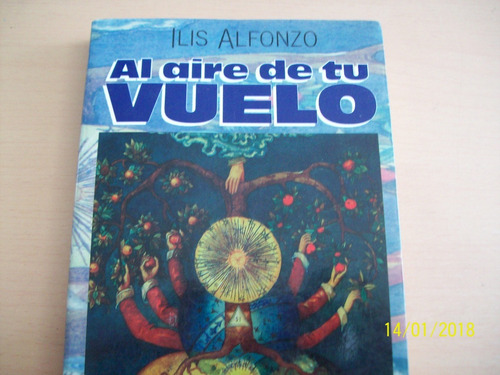 Ilis Alfonzo. Al Aire De Tu Vuelo (novela),1998