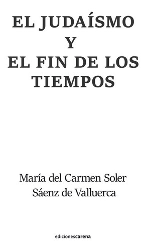 Libro El Judaismo Y El Fin De Los Tiempos - Soler Saenz D...