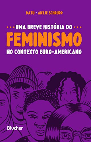 Libro Breve Historia Do Feminismo, Uma - No Contexto Euro-am