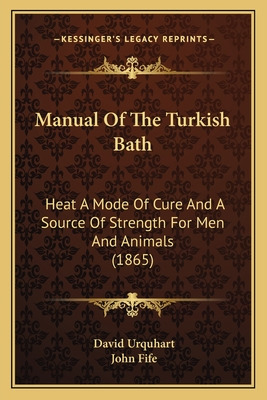 Libro Manual Of The Turkish Bath: Heat A Mode Of Cure And...