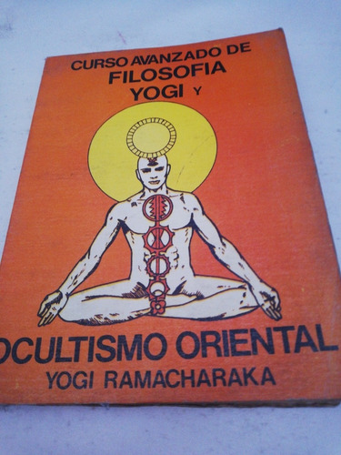 Curso Avanzado De Filosofía Yogi Y Ocultismo Oriental