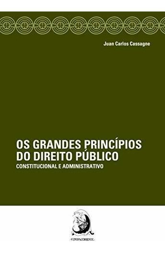 Os Grandes Princípios Do Direito Público: Constitucional E A