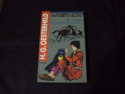 Sargento Kirk 2 (novela) - H.g.oesterheld
