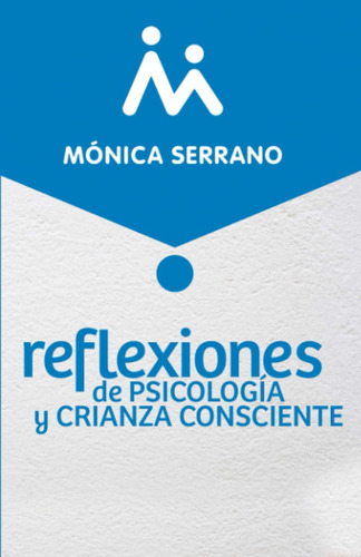 Libro: Reflexiones De Psicología Y Crianza Consciente