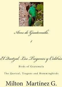 Aves De Guatemala - Mr Milton Martinez G