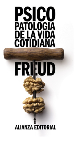 Psicopatología de la vida cotidiana De Sigmund Freud Editorial Alianza
