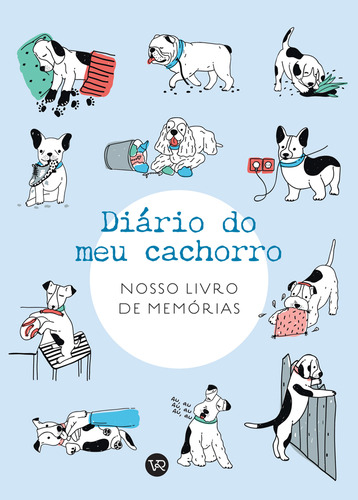 Diário do meu cachorro: Nosso livro de memórias: Nosso livro de memórias, de Natália Chagas Máximo. Editora VERGARA & RIBA, capa mole, edição 1 em português, 2023