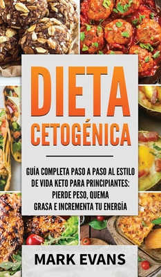 Libro Dieta Cetogã©nica: Guã­a Completa Paso A Paso Al Es...