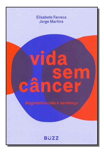 Libro Vida Sem Cancer De Farreca Elisabete E Martins Jorge