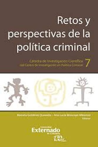 Libro Retos Y Perspectivas De La Política Criminal