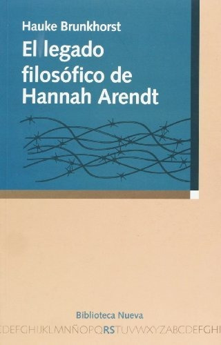 Libro El Legado Filosofico De Hannah Arendt  De Brunkhorst H