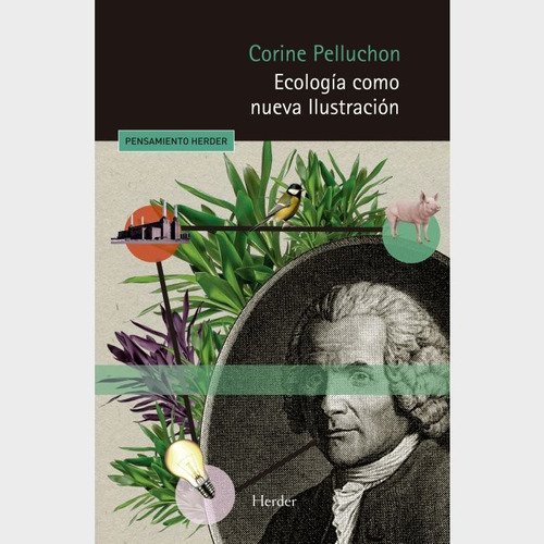 Ecología Como Nueva Ilustración, De Corine Pelluchon. Editorial Herder, Tapa Blanda, Edición 1 En Español