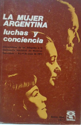 La Mujer Argentina Luchas Y Conciencia