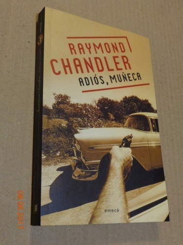 Raymond Chandler. Adios, Muñeca. Emecé. Impecable&-.