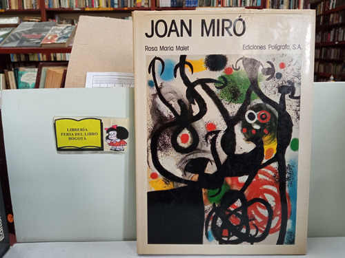 Joan Miró - Rosa María Malet H Ediciones Poligrafa - Arte 