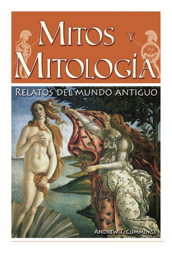 Mitos Y Mitología. Andrew T. Cummings, De Andrew T. Cummings. Grupo Editorial Tomo, Tapa Blanda En Español