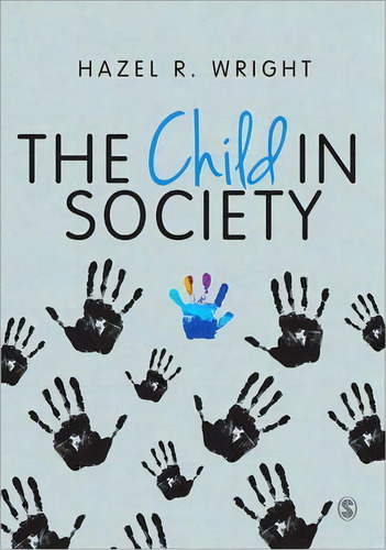 The Child In Society, De Hazel R. Wright. Editorial Sage Publications Ltd, Tapa Blanda En Inglés
