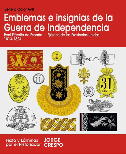 Libro Emblemas E Insignias Guerra De Independencia 1813-24 