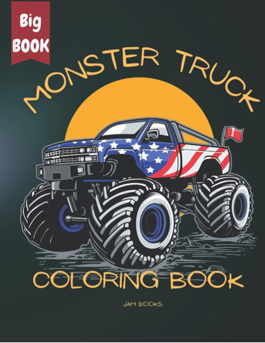 Libro Colorear Monster Truck Niños La Colección Definitiva Y