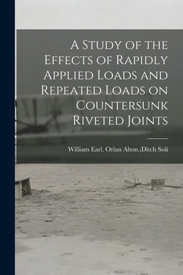 Libro A Study Of The Effects Of Rapidly Applied Loads And...