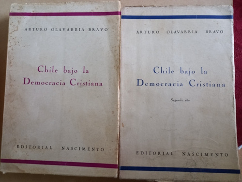 Chile Bajo La Democracia Cristiana - Arturo Olavarria Bravo