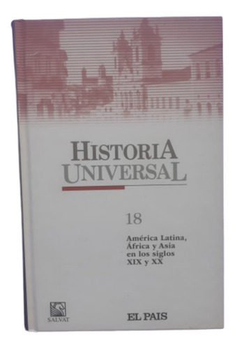 Historia Universal Salvat 18 / S 19 Y 20 América Latina, Etc