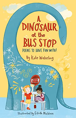 Libro A Dinosaur At The Bus Stop De Wakeling And Muldoon