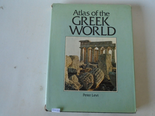 Atlas Of The Greek World - Peter Levi - En Inglés