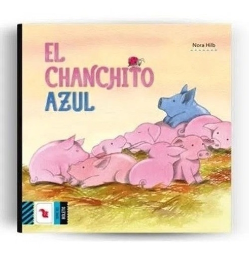 Chanchito Azul El - Hilb Nora - Az/literat - #l