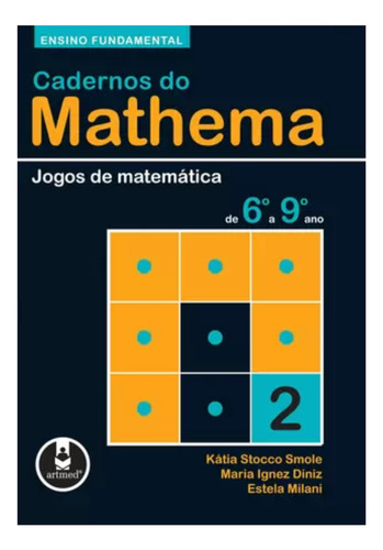 Livro Didático Cadernos Do Mathema, Ens. Fundamental, Jogos De Matemática De 6 9 Ano (Usado)