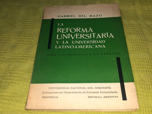 La Reforma Universitaria - Gabriel De Mazo