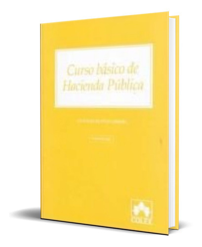 Curso basico de hacienda publica 2ª ed, de Antonio Bustos Gisbert. Editorial Constitución y Leyes, tapa blanda en español, 2011