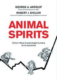 Animal Spirits : Cã³mo Influye La Psicologã­a Humana ...