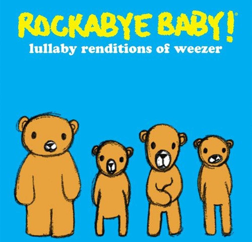 Cd: ¡rocky Bye Baby! Canciones De Cuna De Weezer