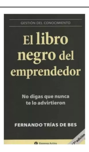El Libro Negro Del Emprendedor - Fernando - Trias De Bes