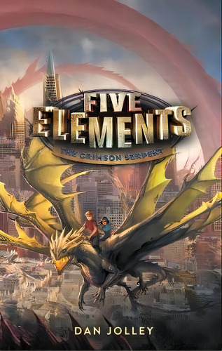 Five Elements #3: The Crimson Serpent, De Dan Jolley. Editorial Harpercollins Publishers Inc, Tapa Blanda En Inglés