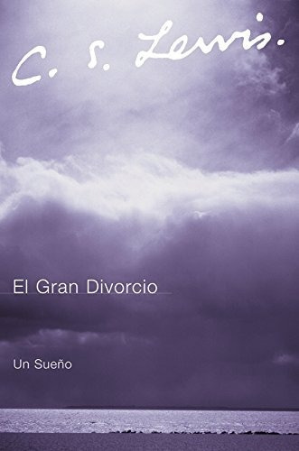 El Gran Divorcio, Un Sueño, De C. S. Lewis, Excelente!