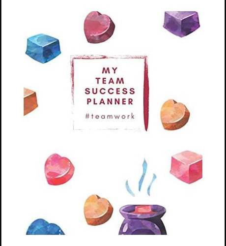 Libro: My Team Success Planner #teamwork: Team Leader Team
