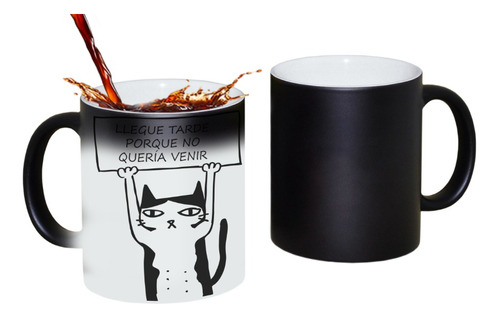 Taza De Ceramica Meme Llegue Tarde Xq No Queria Venir Magica